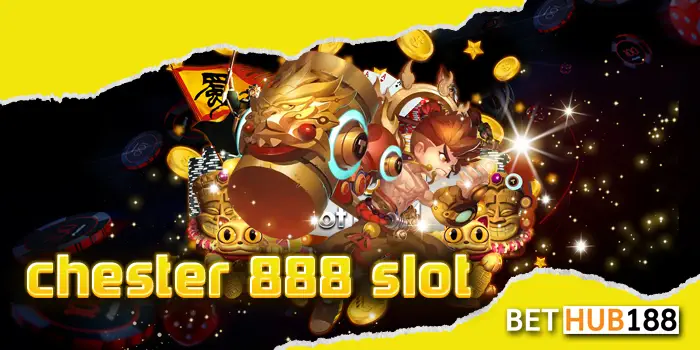 chester 888 slot