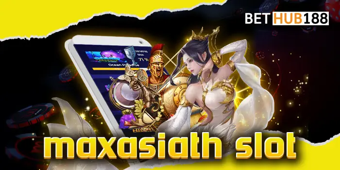 maxasiath slot