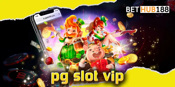 pg slot vip