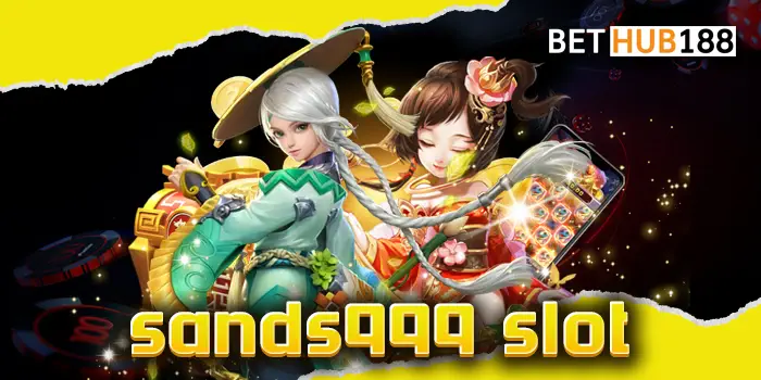 sands999 slot