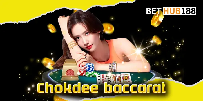 Chokdee baccarat