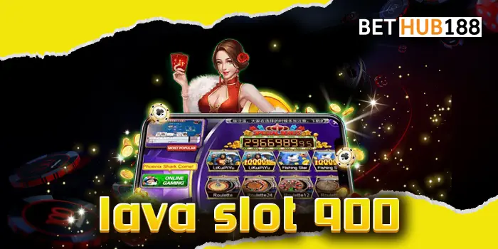 lava slot 900