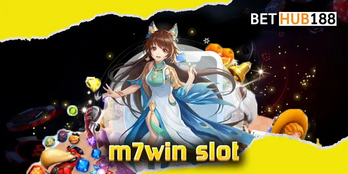 m7win slot