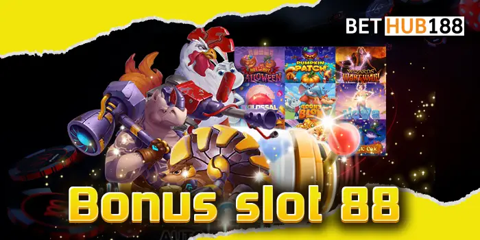 Bonus slot 88