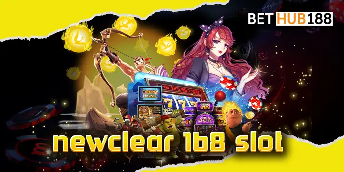 newclear 168 slot