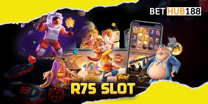 R75 SLOT