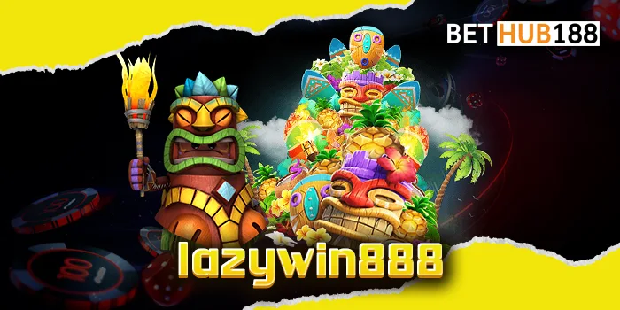 lazywin888 เข้าสู่ระบบคาสิโนระดับเอเชีย เบอร์ 1 มีใบรับรองมาตรฐาน