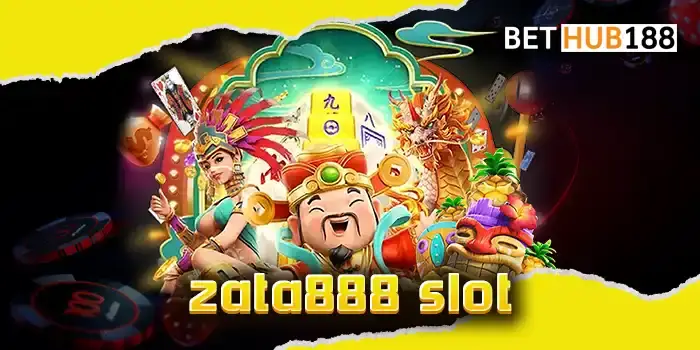zata888 slot สล็อตออนไลน์พารับทรัพย์ใหญ่ แตกหนักทุกเกม อัตราชนะสูง