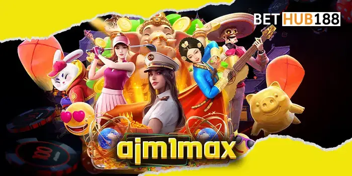 ajm1max เว็บเดิมพันที่ได้รับความนิยมมากที่สุด ให้เดิมพันได้เลยที่นี่ เว็บตรงที่มาแรงที่สุดกับเว็บของเรา