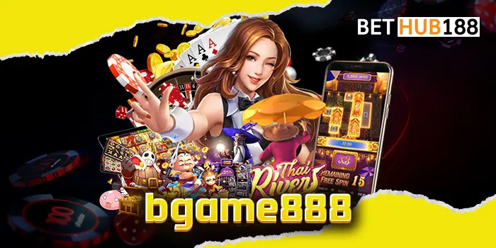 bgame888 เกมสล็อตค่ายไหนกำลังมาแรงมากที่สุด พร้อมให้เดิมพันกับเว็บของเราที่นี่