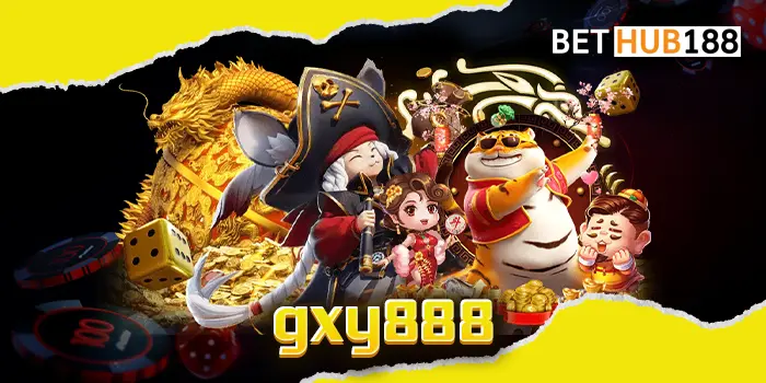 gxy888 การเล่นเกมสล็อตเต็มประสิทธิภาพ เว็บเดิมพันเกมโบนัสแตกง่ายให้บริการเหนือระดับ