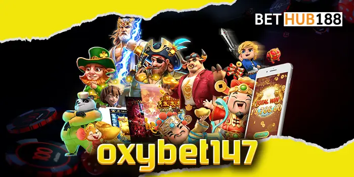 oxybet147 ครบทุกความบันเทิงกับเกมสล็อตแตกง่าย เกมสล็อตมาใหม่ที่เราขอแนะนำ เข้าเล่นได้เลยที่นี่