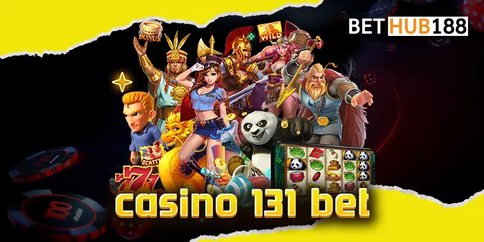 casino 131 bet คาสิโนเล่นง่าย เดิมพันกับเรา รวมทุกเกมบนเว็บไซต์ เลือกเล่นได้เลย